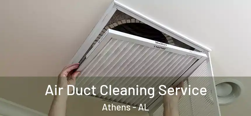 Air Duct Cleaning Service Athens - AL
