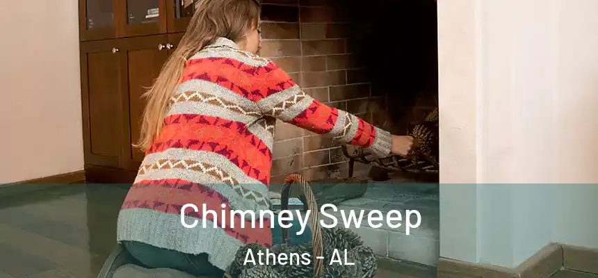 Chimney Sweep Athens - AL