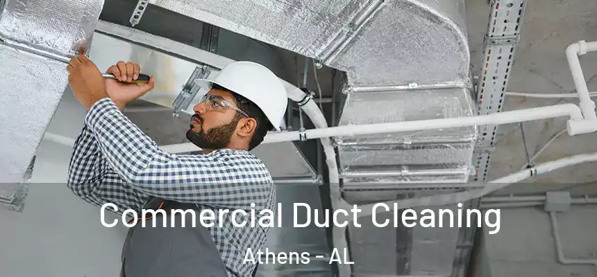 Commercial Duct Cleaning Athens - AL